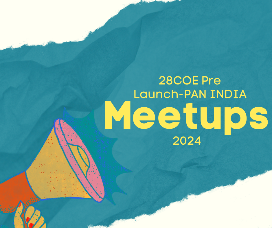 Embark on a Transformational Journey at 28COE Pre Launch-PAN INDIA Meetups-2024