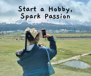 How to Start a New Hobby and Spark Your Passion